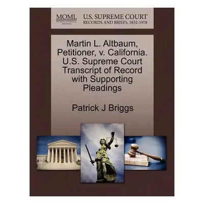 "Martin L. Altbaum, Petitioner, V. California. U.S. Supreme Court Transcript of Record with Supp