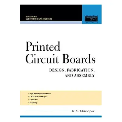 "Printed Circuit Boards: Design, Fabrication, and Assembly" - "" ("Khandpur R.")