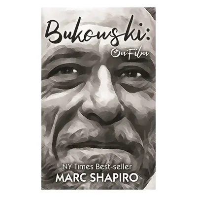 "Bukowski: On Film" - "" ("Shapiro Marc")