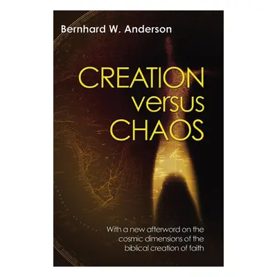 "Creation Versus Chaos: The Reinterpretation of Mythical Symbolism in the Bible" - "" ("Anderson