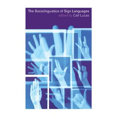 "The Sociolinguistics of Sign Languages" - "" ("Lucas Ceil")