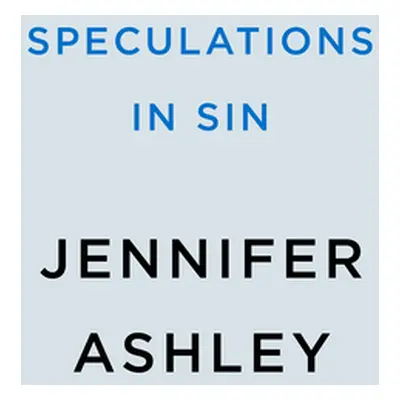 "Speculations in Sin" - "" ("Ashley Jennifer")