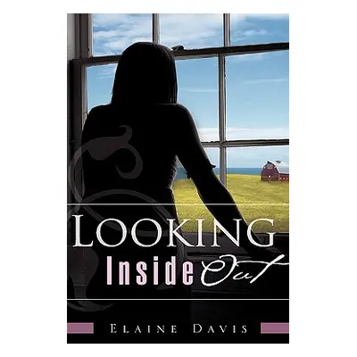 "Looking Inside Out" - "" ("Davis Elaine")