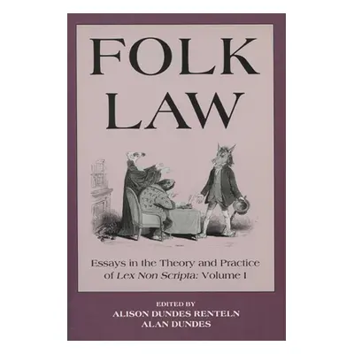 "Folk Law Folk Law Folk Law: Essays in the Theory and Practice of Lex Non Scripta Essays in the 