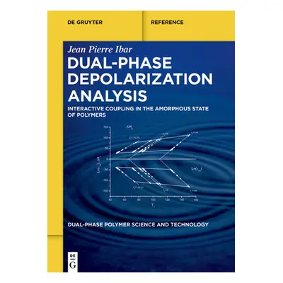 "Dual-Phase Depolarization Analysis: Interactive Coupling in the Amorphous State of Polymers" - 