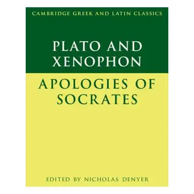 "Plato: The Apology of Socrates and Xenophon: The Apology of Socrates" - "" ("Plato")