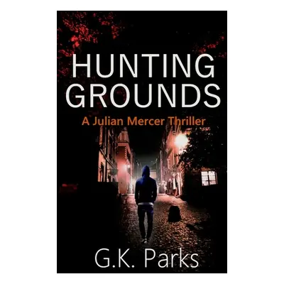 "Hunting Grounds" - "" ("Parks G. K.")