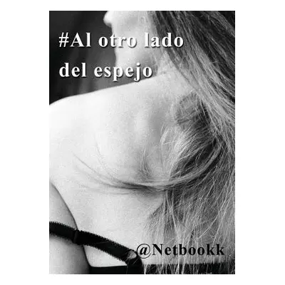 "#Al otro lado del espejo" - "" ("@Netbookk")