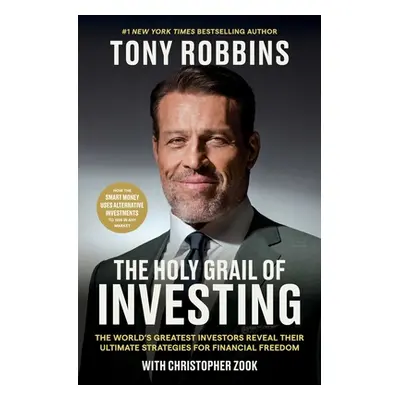 "The Holy Grail of Investing: The World's Greatest Investors Reveal Their Ultimate Strategies fo