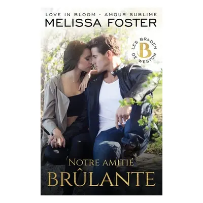 "Notre amiti brlante: Josh Braden" - "" ("Foster Melissa")