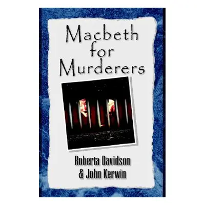 "Macbeth for Murderers" - "" ("Kerwin John")