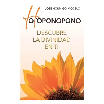 "Ho'oponopono, Descubre La Divinidad En Ti" - "" ("Ramn Cristina")