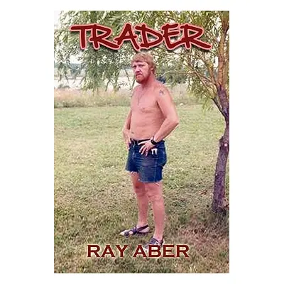 "Trader" - "" ("Aber Ray")