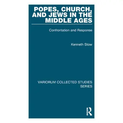 "Popes, Church, and Jews in the Middle Ages: Confrontation and Response" - "" ("Stow Kenneth")