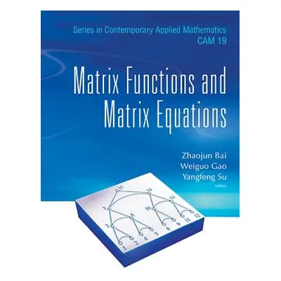 "Matrix Functions and Matrix Equations" - "" ("Bai Zhaojun")