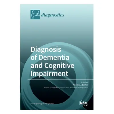 "Diagnosis of Dementia and Cognitive Impairment" - "" ("Larner Andrew J.")