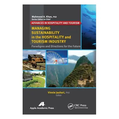 "Managing Sustainability in the Hospitality and Tourism Industry: Paradigms and Directions for t