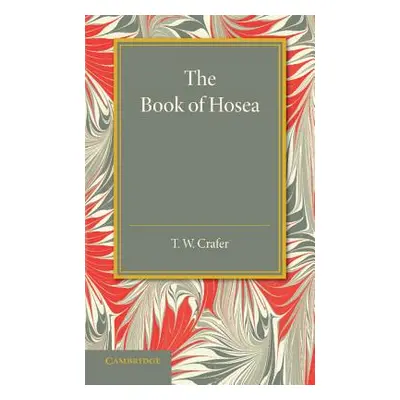 "The Book of Hosea" - "" ("Crafer T. W.")