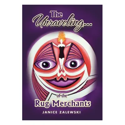 "The Unraveling . . . of the Rug Merchants" - "" ("Zalewski Janice")