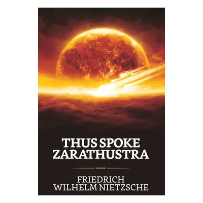 "Thus Spoke Zarathustra" - "" ("Nietzsche Friedrich")