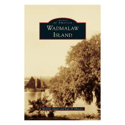 "Wadmalaw Island" - "" ("Adams Michelle")