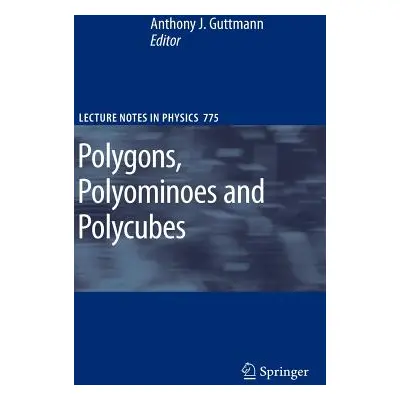 "Polygons, Polyominoes and Polycubes" - "" ("Guttmann A. J.")