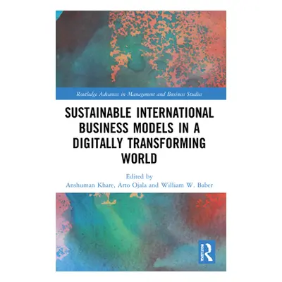 "Sustainable International Business Models in a Digitally Transforming World" - "" ("Khare Anshu