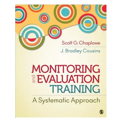 "Monitoring and Evaluation Training: A Systematic Approach" - "" ("Chaplowe")