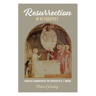 "Resurrection in Retrospect" - "" ("Carnley Peter")