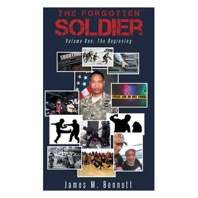 "The Forgotten Soldier: Volume One: The Beginning" - "" ("Bennett James M.")