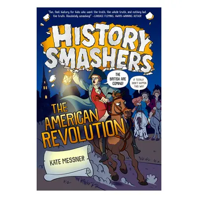 "History Smashers: The American Revolution" - "" ("Messner Kate")