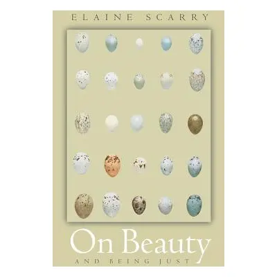 "On Beauty and Being Just" - "" ("Scarry Elaine")