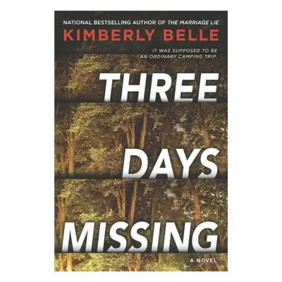 "Three Days Missing: A Novel of Psychological Suspense" - "" ("Belle Kimberly")