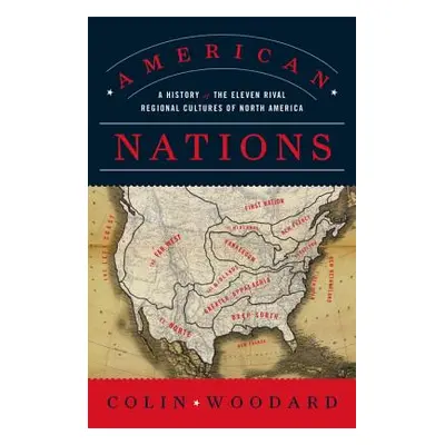 "American Nations: A History of the Eleven Rival Regional Cultures of North America" - "" ("Wood