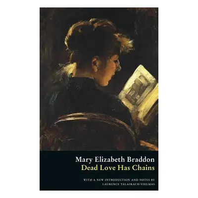 "Dead Love Has Chains" - "" ("Braddon Mary Elizabeth")