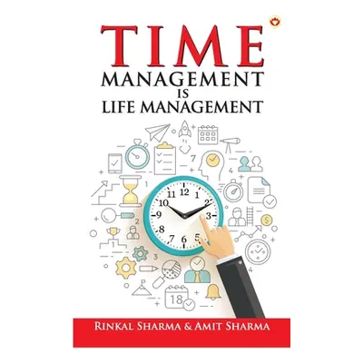 "Time Management is Life Management" - "" ("Sharma Rinkal")