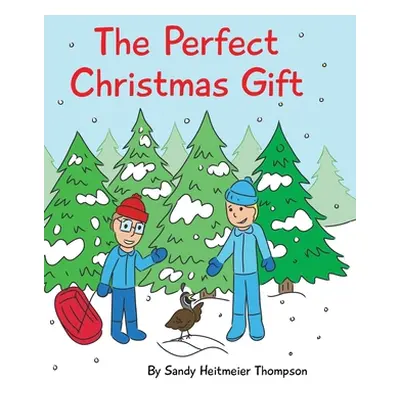 "The Perfect Christmas Gift" - "" ("Thompson Sandy Heitmeier")