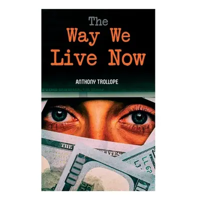 "The Way We Live Now" - "" ("Trollope Anthony")