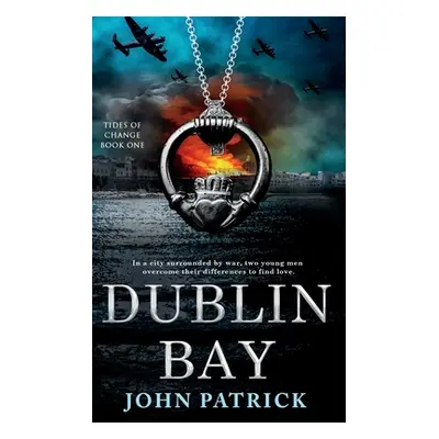 "Dublin Bay" - "" ("Patrick John")