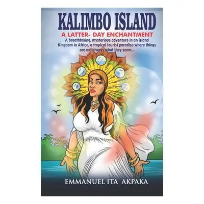 "Kalimbo Island: A Latter Day Enchantment" - "" ("Akpaka Emmanuel Ita")