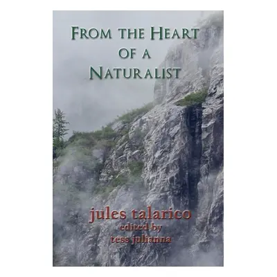 "From the Heart of a Naturalist" - "" ("Talarico")