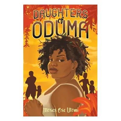 "Daughters of Oduma" - "" ("Utomi Moses Ose")