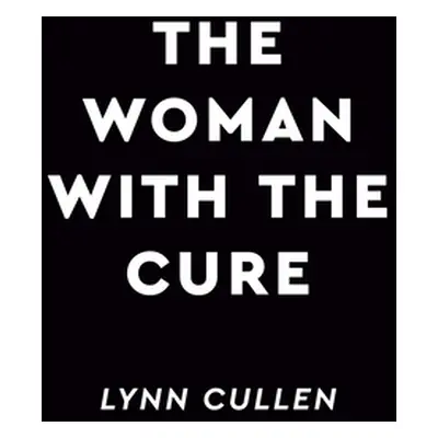 "The Woman with the Cure" - "" ("Cullen Lynn")