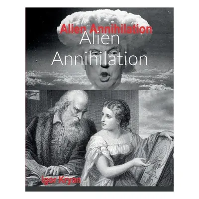 "Alien Annihilation" - "" ("Kryan Igor")