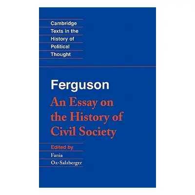 "Ferguson: An Essay on the History of Civil Society" - "" ("Ferguson Adam")