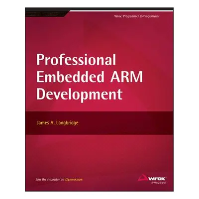 "Professional Embedded Arm Development" - "" ("Langbridge James A.")