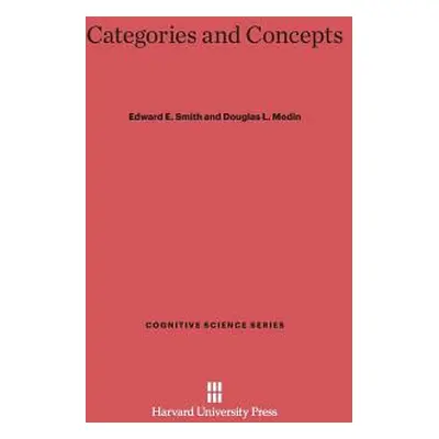 "Categories and Concepts" - "" ("Smith Edward E.")