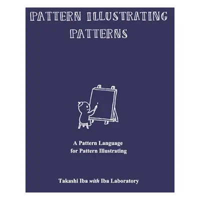 "Pattern Illustrating Patterns: A Pattern Language for Pattern Illustrating" - "" ("Iba Takashi"