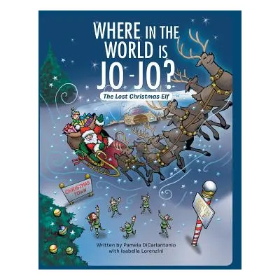 "Where in the World Is Jo-Jo?: The Lost Christmas Elf" - "" ("Pam Dicarlantonio")