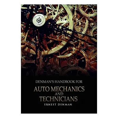 "Denman's Handbook for Auto Mechanics and Technicians" - "" ("Denman Ernest")